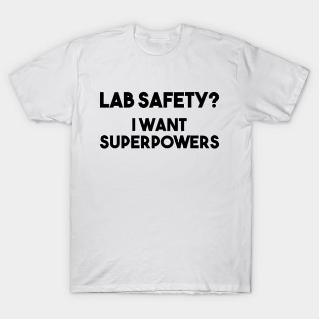 I want Superpowers T-Shirt by FontfulDesigns